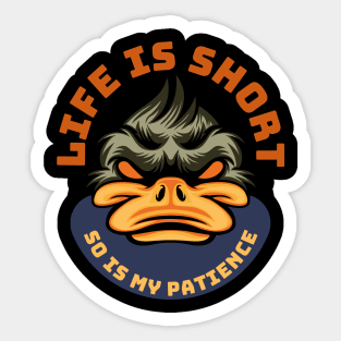 Life Is Short So Is My Patience Sticker